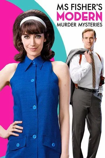 Леди-детектив мисс Перегрин Фишер / Ms Fisher's Modern Murder Mysteries (2019)