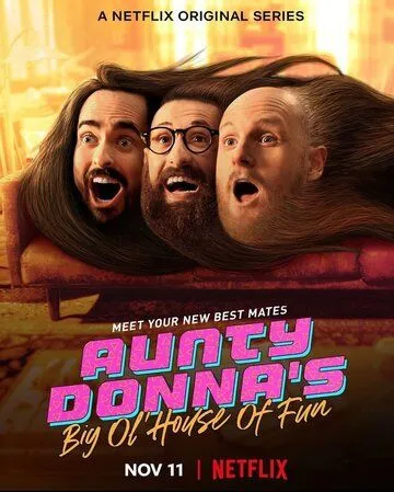 Веселый дом Aunty Donna / Aunty Donna's Big Ol' House of Fun (2020)