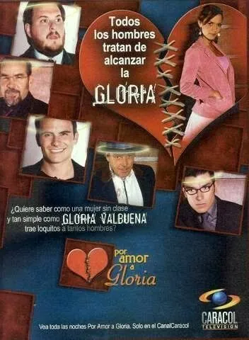 Ради любви Глории / Por amor a Gloria (2005)