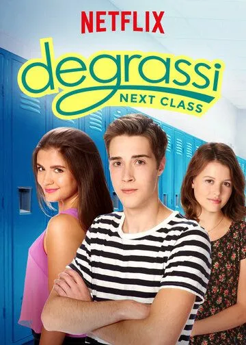 Деграсси: Новый класс / Degrassi: Next Class (2016)