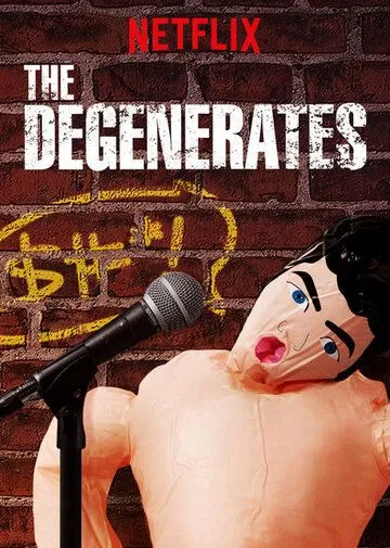 Дегенераты / The Degenerates (2018)