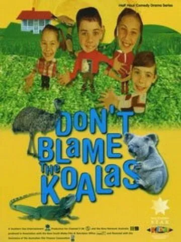 Коалы не виноваты / Don't Blame the Koalas (2002)