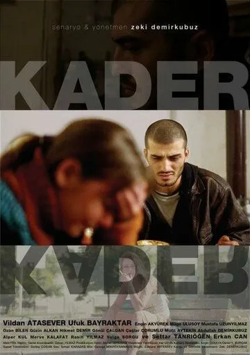 Судьба / Kader (2006)