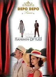 Усадьба госпожи / Hanimin Çiftligi (2009)