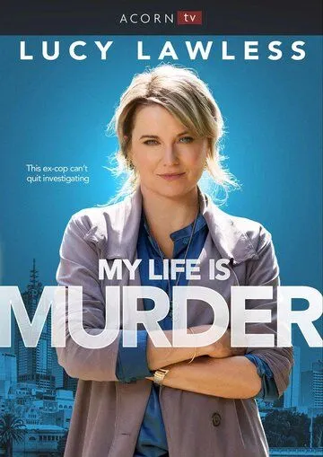 Моя жизнь – убийство / My Life Is Murder (2019)