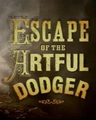 Побег ловкого плута / Escape of the Artful Dodger (2001)