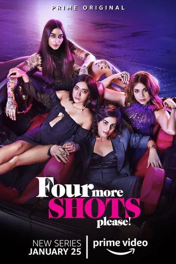 Ещё четыре шота, пожалуйста / Four More Shots Please! (2019)