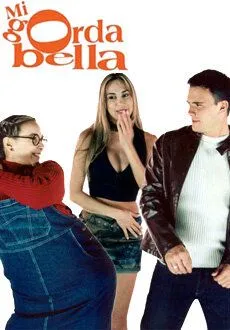 Моя прекрасная толстушка / Mi gorda bella (2002)