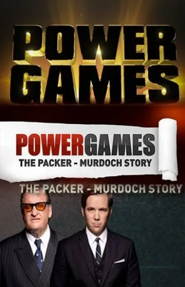 Большая игра: Пэкер против Мёрдока / Power Games: The Packer-Murdoch Story (2013)