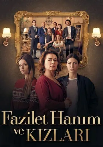 Госпожа Фазилет и ее дочери / Fazilet Hanım ve Kızları (2017)