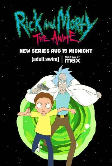 Рик и Морти: Аниме / Rick and Morty: The Anime (2024)