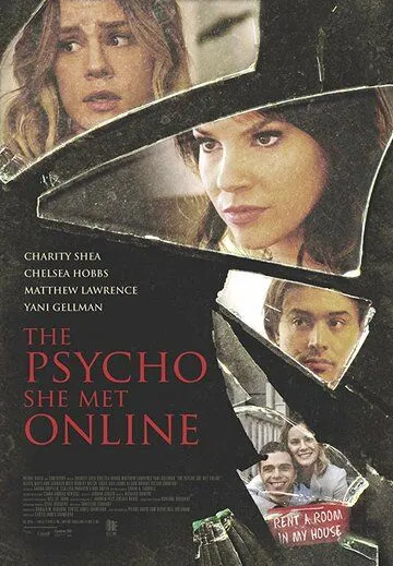 Психопатка, с которой она познакомилась в сети / The Psycho She Met Online (2017)