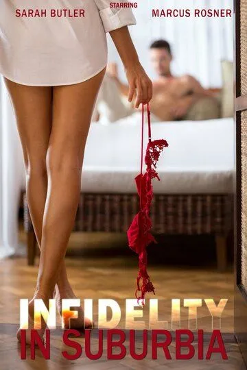 Роковая измена / Infidelity in Suburbia (2017)