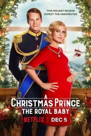 Принц на Рождество: Королевское дитя / A Christmas Prince: The Royal Baby (2019)