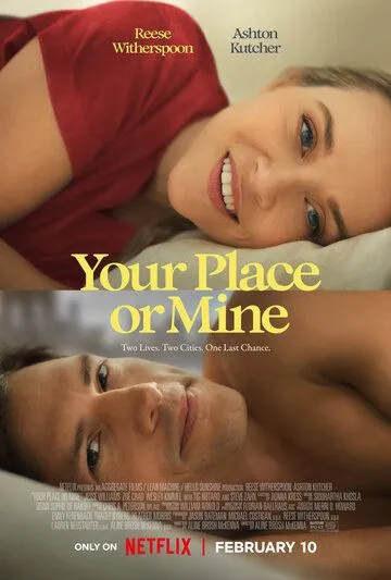 К тебе или ко мне? / Your Place or Mine (2023)