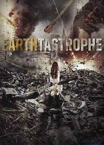 Постапокалипсис / Earthtastrophe (2016)