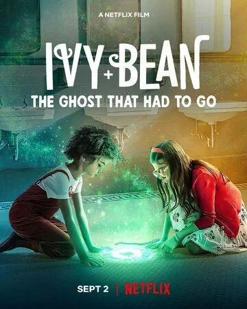 Айви + Бин и школьные призраки / Ivy + Bean: The Ghost That Had to Go (2022)