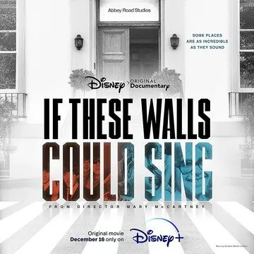 Если бы эти стены могли петь / If These Walls Could Sing (2022)