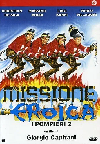 Пожарные 2: Миссия для героев / Missione eroica - I pompieri 2 (1987)