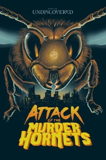 Нападение шершней-убийц / Attack of the Murder Hornets (2021)