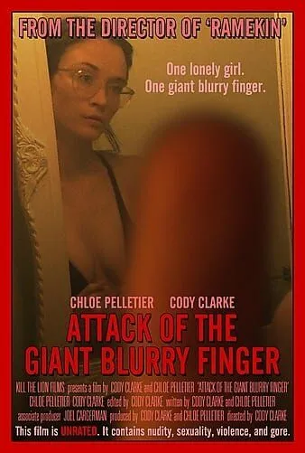 Нападение гигантского нечёткого пальца / Attack of the Giant Blurry Finger (2021)