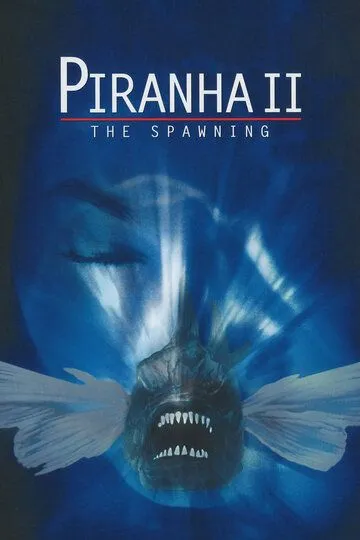 Пираньи 2: Нерест / Piranha Part Two: The Spawning (1982)