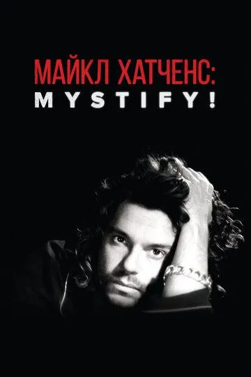 Майкл Хатченс: Mystify! / Mystify: Michael Hutchence (2019)