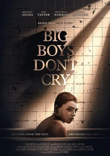 Большие мальчики не плачут / Big Boys Don't Cry (2019)