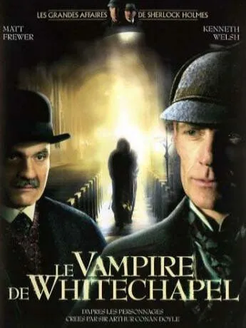 Шерлок Холмс и доктор Ватсон: Дело о вампире из Уайтчэпела / The Case of the Whitechapel Vampire (2002)