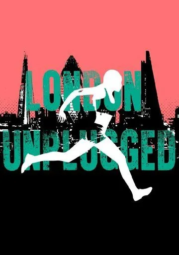 Другая сторона Лондона / London Unplugged (2018)