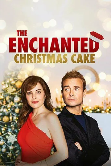 Волшебный рождественский торт / The Enchanted Christmas Cake (2021)