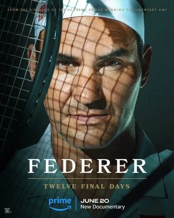 Федерер: Последние двенадцать дней / Federer: Twelve Final Days (2024)