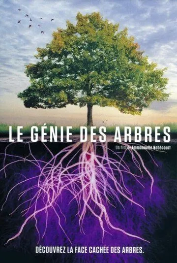 Деревья: гении мира природы / Le génie des arbres (2020)