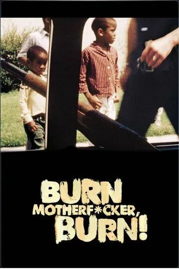 Гори, ублюдок, гори! / Burn Motherfucker, Burn! (2017)