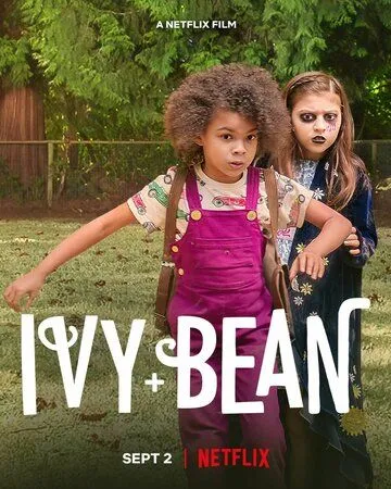 Айви + Бин / Ivy & Bean (2022)