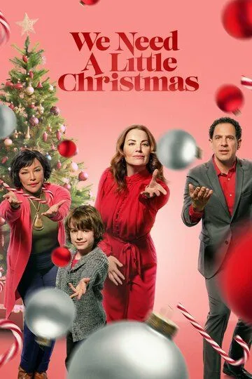 Нам нужно немного Рождества / We Need a Little Christmas (2022)