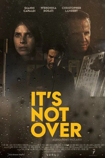 Это не конец / It's Not Over (2022)