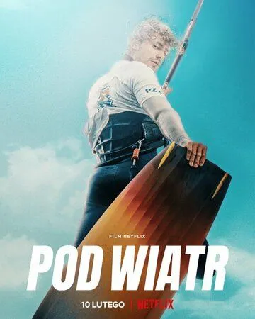 Навстречу ветру / Pod wiatr (2022)