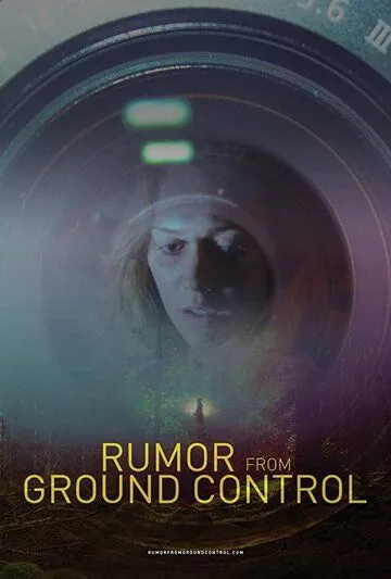 Слухи из наземного управления / Rumor from Ground Control (2018)