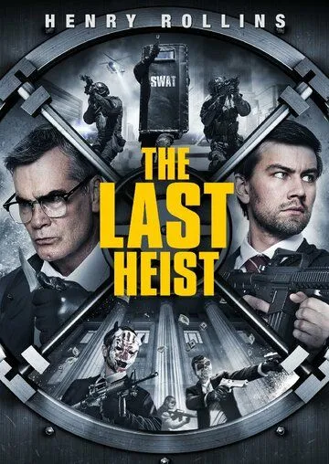 Последнее ограбление / The Last Heist (2016)