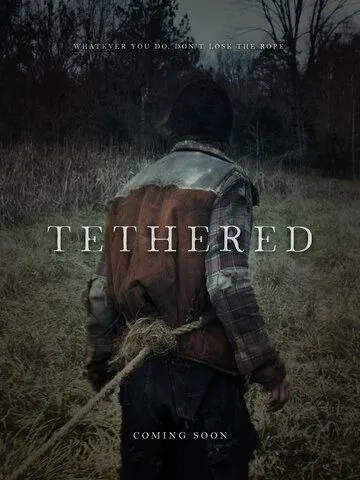 Привязанный / Tethered (2022)