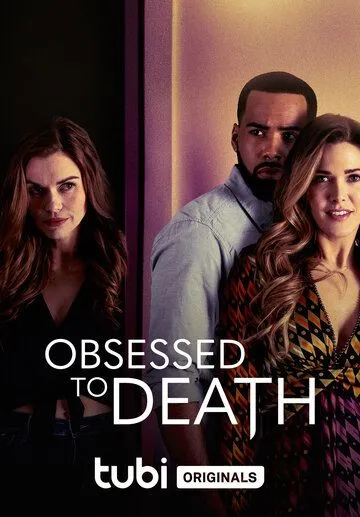 Одержимая до смерти / Obsessed to Death (2022)