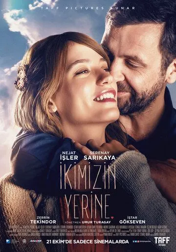 Вместо нас двоих / Ikimizin Yerine (2016)