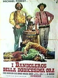 Двенадцать разбойников / I bandoleros della dodicesima ora (1972)