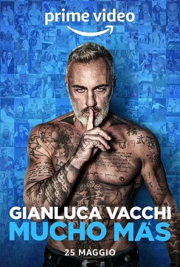 Джанлука Вакки: Гораздо больше / Gianluca Vacchi - Mucho Más (2022)