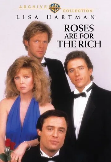 Розы для богатых / Roses Are for the Rich (1987)