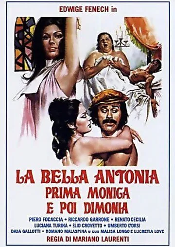 Великолепная Антония, поначалу монахиня, а после фурия / La bella Antonia, prima monica e poi dimonia (1972)