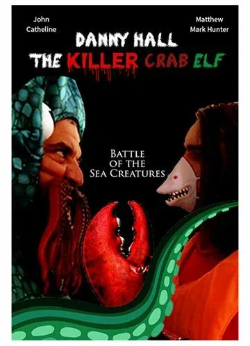 Danny Hall the Killer Crab Elf (2021)