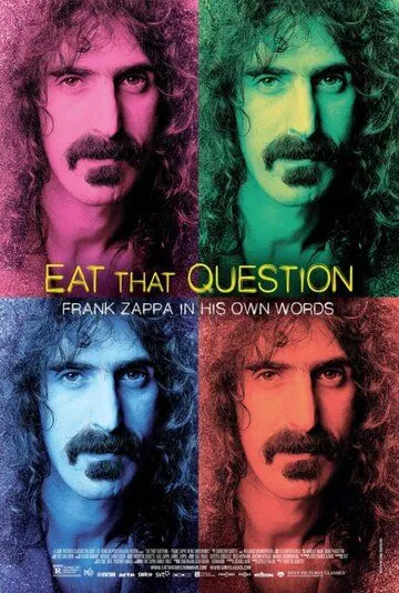 Без вопросов: Фрэнк Заппа о себе / Eat That Question: Frank Zappa in His Own Words (2016)