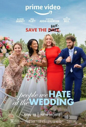 Люди, которых мы ненавидим на свадьбе / The People We Hate at the Wedding (2022)